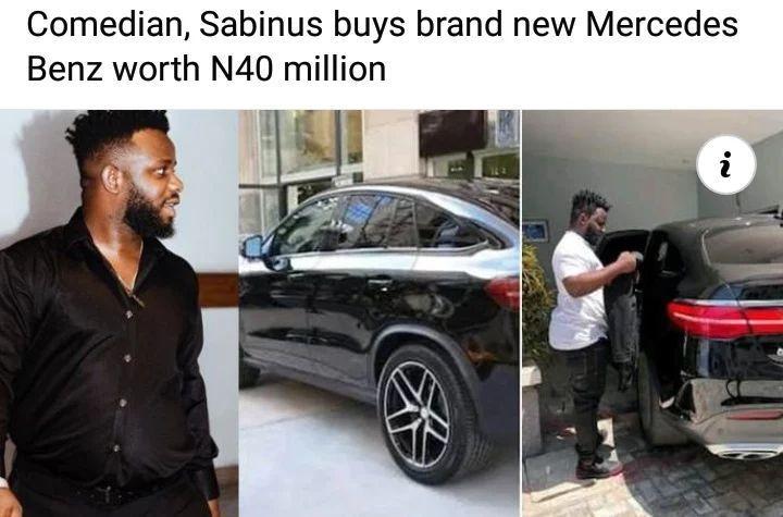 Sabinus acquired a brand new Mercedes Benz reportedly worth N40 million