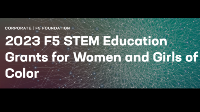 $50,000 F5 Foundation STEM Education Grant